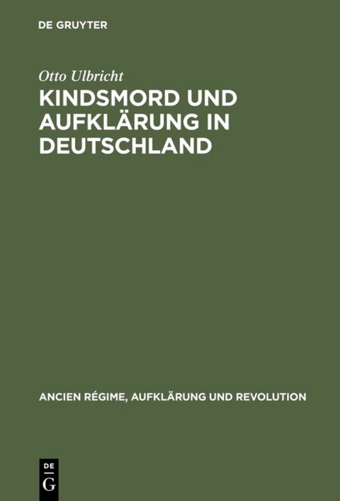 Kindsmord und Aufklärung in Deutschland - Otto Ulbricht