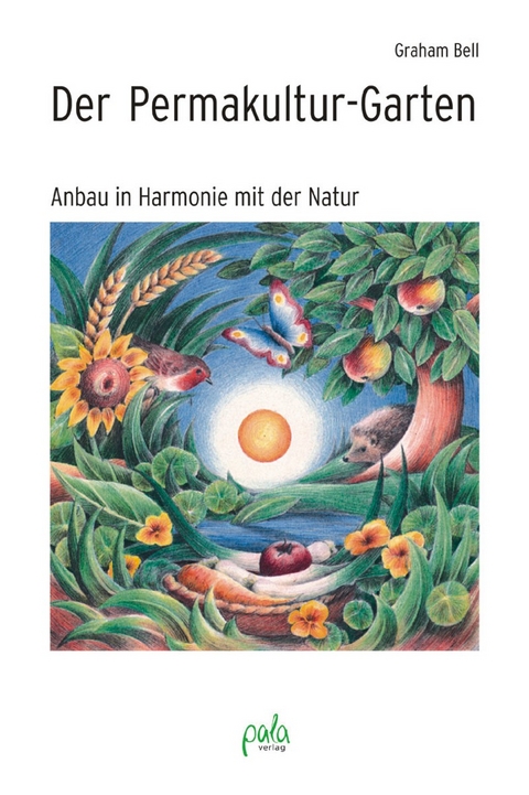 Der Permakultur-Garten - Graham Bell