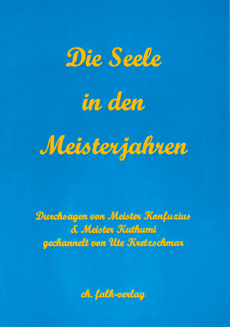 Die Seele in den Meisterjahren -  Konfuzius, Ute Kretzschmar