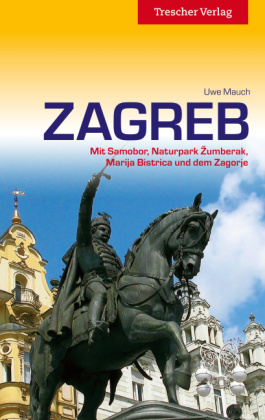 Reiseführer Zagreb - Uwe Mauch