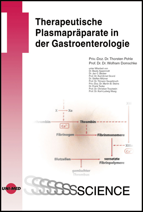 Therapeutische Plasmapräparate in der Gastroenterologie - Thorsten Pohle, Wolfram Domschke