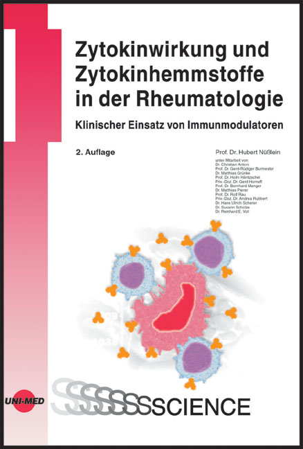 Zytokinwirkung und Zytokinhemmstoffe in der Rheumatologie - Klinischer Einsatz von Immunmodulatoren - Hubert Nüsslein