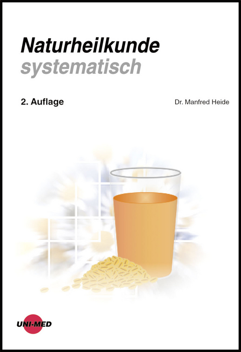 Naturheilkunde systematisch - Manfred Heide