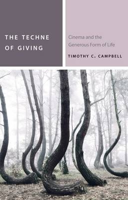 Techne of Giving -  Timothy C. Campbell