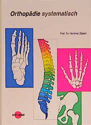 Orthopädie systematisch - Hartmut Zippel