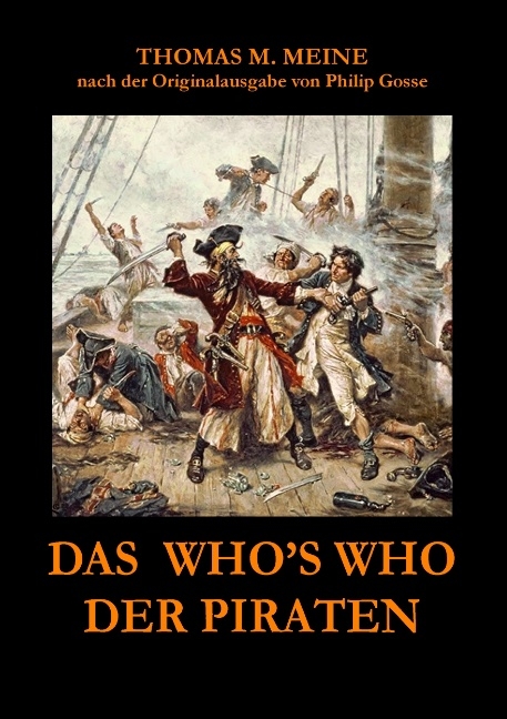 Das Who's Who der Piraten - Thomas M. Meine