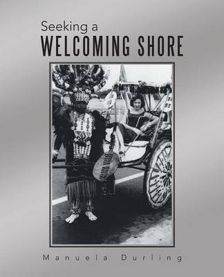 Seeking a Welcoming Shore - Manuela Durling