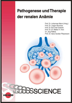 Pathogenese und Therapie der renalen Anämie - Johannes Mann, Jürgen Bommer, Kai U Eckardt, Walter Hörl