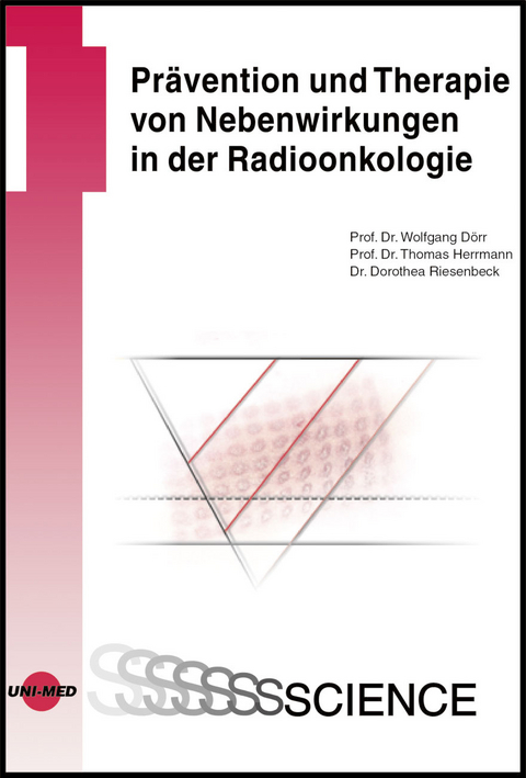 Prävention und Therapie von Nebenwirkungen in der Radioonkologie - Wolfgang Dörr, Thomas Herrmann, Dorothea Riesenbeck