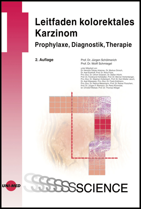 Leitfaden kolorektales Karzinom - Prophylaxe, Diagnostik, Therapie - Jürgen Schölmerich, Wolff Schmiegel