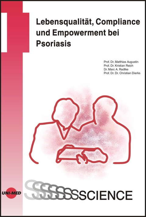 Lebensqualität, Compliance und Empowerment bei Psoriasis - Matthias Augustin, Kristian Reich, Marc A Radtke, Christian Dierks