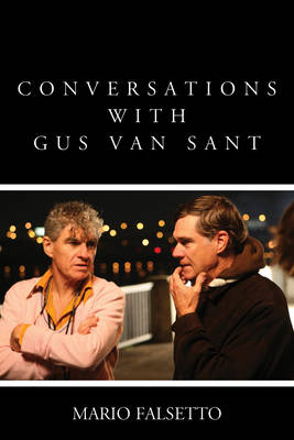 Conversations with Gus Van Sant - Mario Falsetto