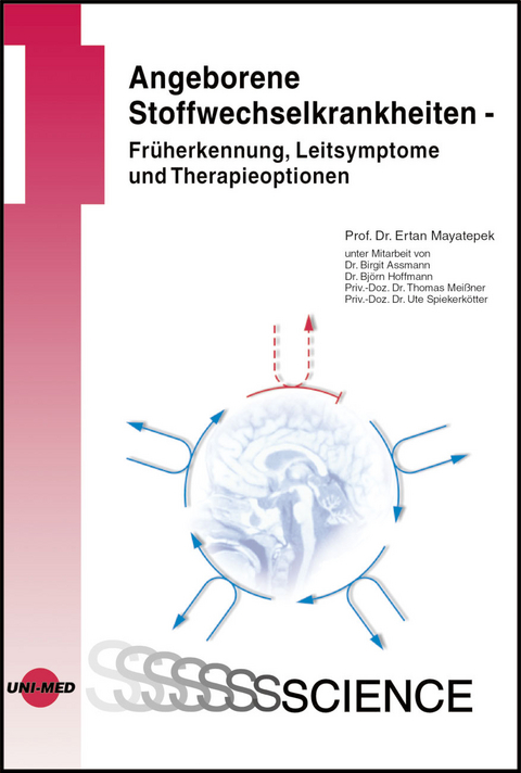 Angeborene Stoffwechselerkrankungen - Früherkennung, Leitsymptome und Therapieoptionen - Ertan Mayatepek