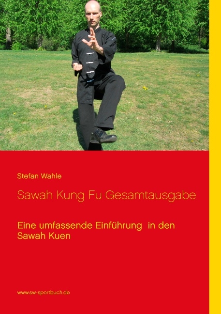 Sawah Kung Fu Gesamtausgabe - Stefan Wahle