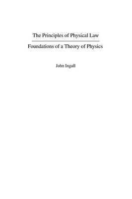 The Principles of Physical Law - John Edwin Ingall