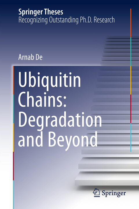 Ubiquitin Chains: Degradation and Beyond - Arnab De