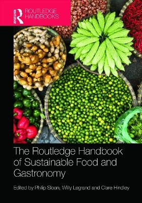 The Routledge Handbook of Sustainable Food and Gastronomy - 