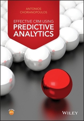 Effective CRM using Predictive Analytics - Antonios Chorianopoulos