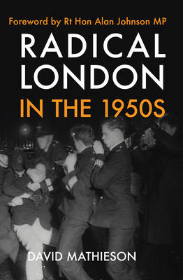 Radical London in the 1950s -  David Mathieson