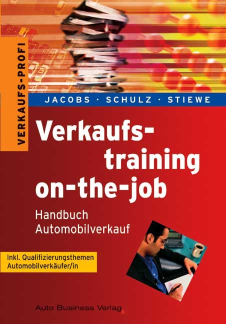 Verkaufstraining on-the-job - Eva M Jacobs, Joachim Schulz, Manfred Stiewe