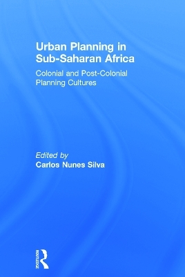 Urban Planning in Sub-Saharan Africa - Carlos Nunes Silva