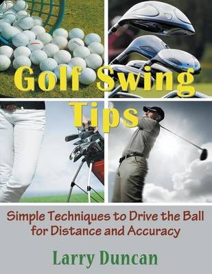 Golf Swing Tips (Large Print) - Larry Duncan