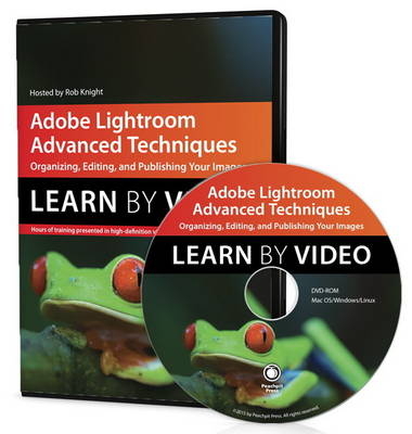 Adobe Lightroom Advanced Techniques - Rob Knight