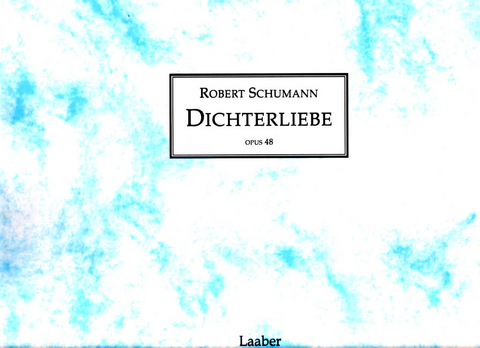 Dichterliebe op. 48 - Robert Schumann