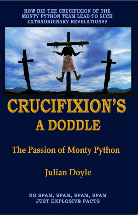 Crucifixion's A Doddle - Julian Doyle