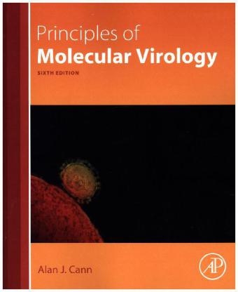 Principles of Molecular Virology - Alan J. Cann