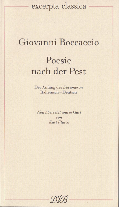 Poesie nach der Pest. Der Anfang des Decameron. Ital. /Dt. / Poesie nach der Pest. Der Anfang des Decameron. Ital. /Dt. - Giovanni Boccaccio