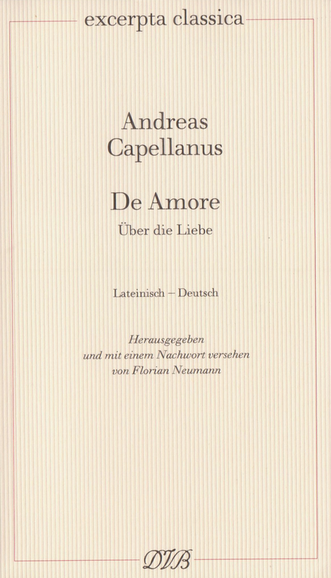 De Amore /Über Liebe - Andreas Capellanus