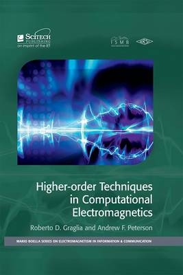 Higher-Order Techniques in Computational Electromagnetics -  Andrew F.,  Roberto D.