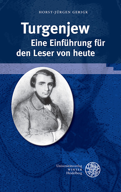 Turgenjew. Eine Einführung für den Leser von heute - Horst-Jürgen Gerigk