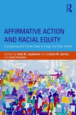 Affirmative Action and Racial Equity - Uma M. Jayakumar, Liliana M. Garces