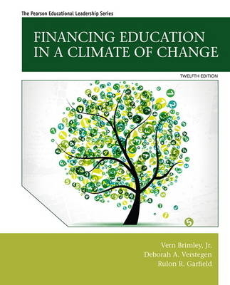 Financing Education in a Climate of Change - Vern Brimley, Deborah A. Verstegen, Rulon R. Garfield