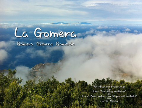 La Gomera - Gomera Gomero Gomerón - Marlies Heining