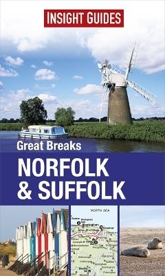 Insight Guides Great Breaks Norfolk & Suffolk -  APA Publications Limited