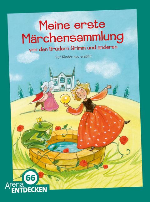 Meine erste Märchensammlung von den Brüdern Grimm und anderen - Wilhelm Grimm, Jacob Grimm, Ilse Bintig, Hans-Christian Andersen