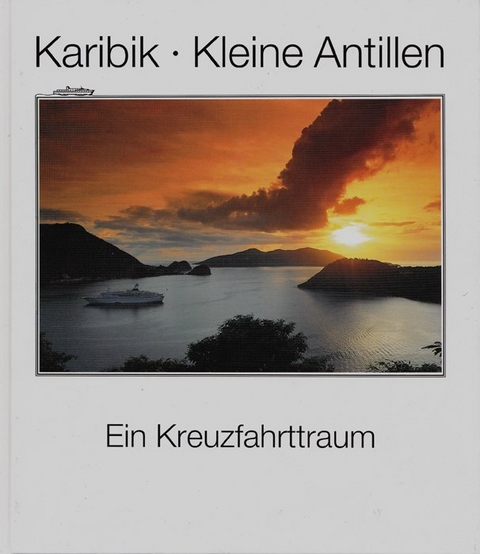 Karibik - Kleine Antillen - Christian Prager, Claudia Bette-Wenngatz