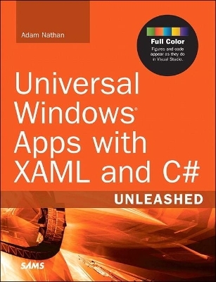 Universal Windows Apps with XAML and C# Unleashed - Adam Nathan