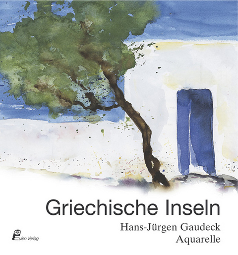 Griechische Inseln - Hans J Gaudeck