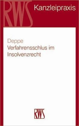 Verfahrensschluss im Insolvenzverfahren - Monika Deppe