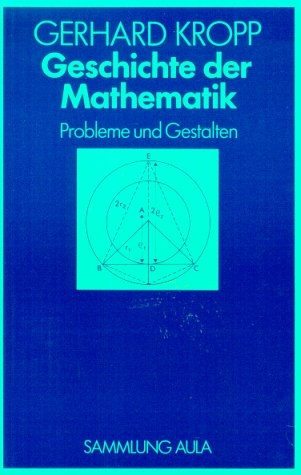 Geschichte der Mathematik - Gerhard Kropp