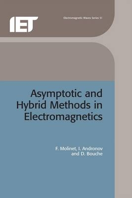 Asymptotic and Hybrid Methods in Electromagnetics -  D.,  F.,  I.