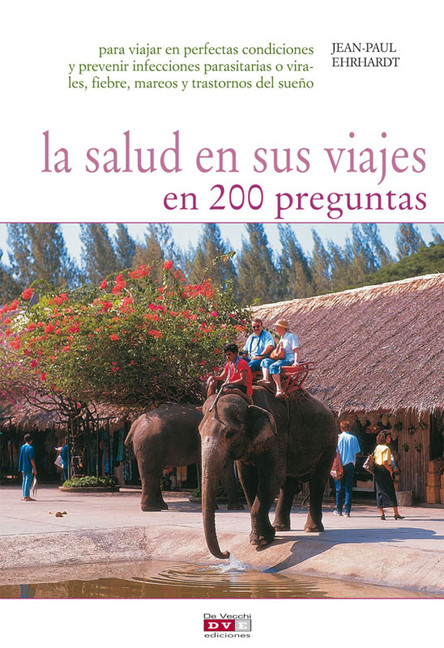 La salud en sus viajes en 200 preguntas -  Ehrhardt Jean-Paul Ehrhardt