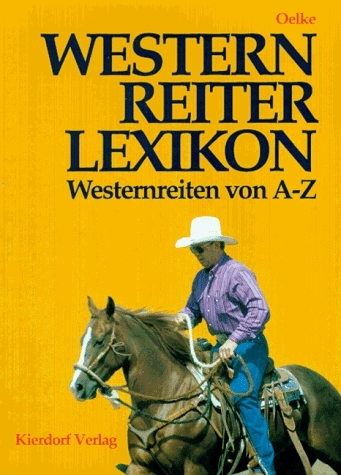 Westernreiter-Lexikon - Hardy Oelke