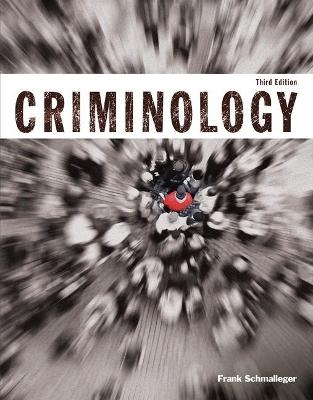 Criminology (Justice Series) - Frank Schmalleger