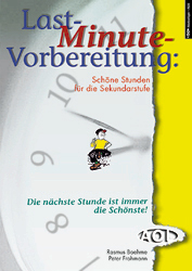 Last-Minute-Vorbereitung: Schöne Stunden für die Sekundarstufe - Peter Frohmann, Rasmus Boehme