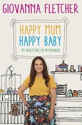 Happy Mum, Happy Baby -  Giovanna Fletcher